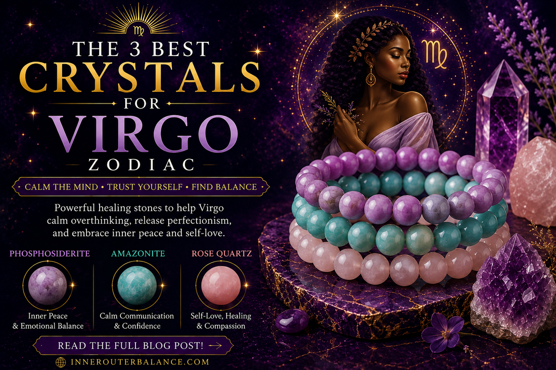 The 3 Best Crystals for Virgo: Calm the Mind, Release Perfectionism & Embrace Balance