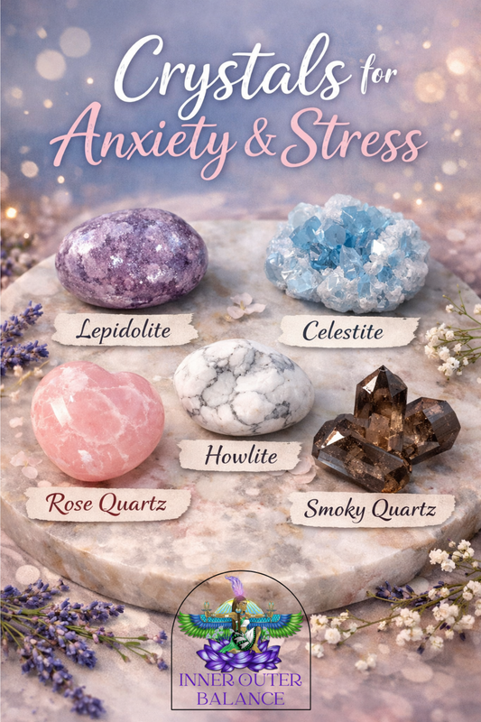 Crystals for Anxiety & Stress | Inner Outer Balance